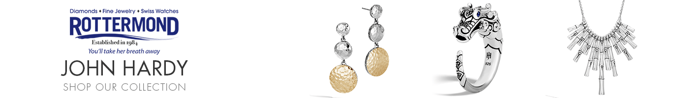 John Hardy Jewelry at Rottermond Jewelers John Hardy Jewelry at Rottermond Jewelers